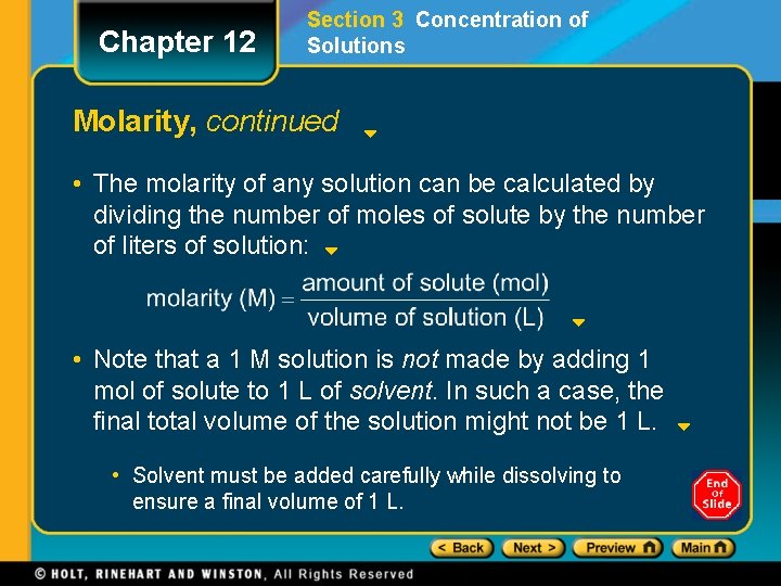 Chapter 12 Section 3 Concentration of Solutions Molarity, continued • The molarity of any