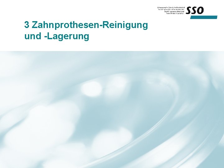 3 Zahnprothesen-Reinigung und -Lagerung 