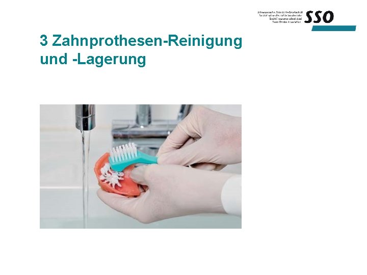 3 Zahnprothesen-Reinigung und -Lagerung 