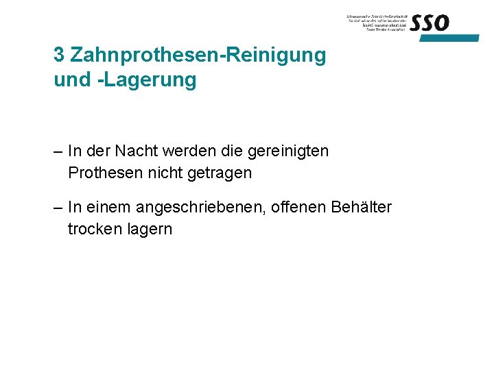 3 Zahnprothesen-Reinigung und -Lagerung – In der Nacht werden die gereinigten Prothesen nicht getragen