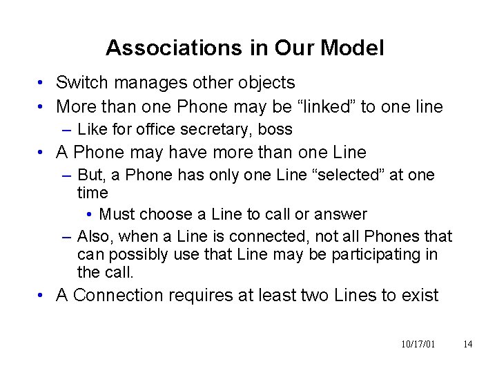 Associations in Our Model • Switch manages other objects • More than one Phone