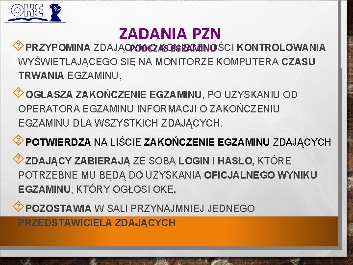 ZADANIA PZN PRZYPOMINA ZDAJĄCYM O KONIECZNOŚCI KONTROLOWANIA - PODCZAS EGZAMINU WYŚWIETLAJĄCEGO SIĘ NA MONITORZE