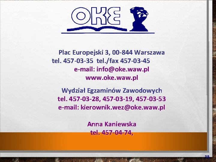 Plac Europejski 3, 00 -844 Warszawa tel. 457 -03 -35 tel. /fax 457 -03