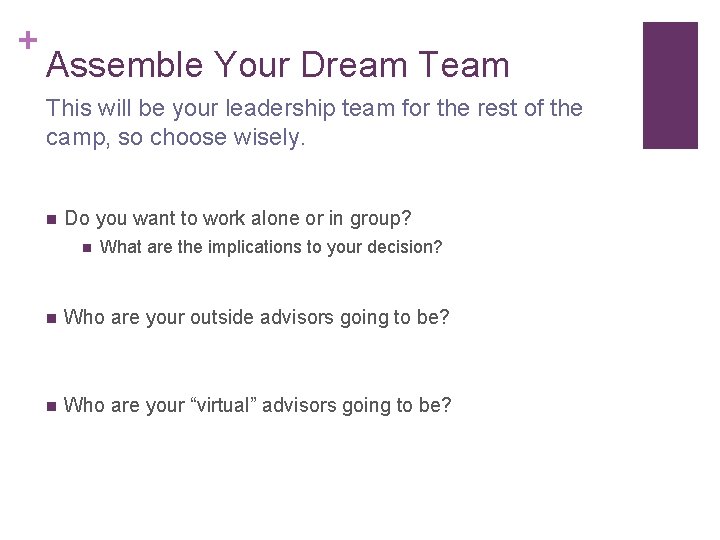 + Assemble Your Dream This will be your leadership team for the rest of