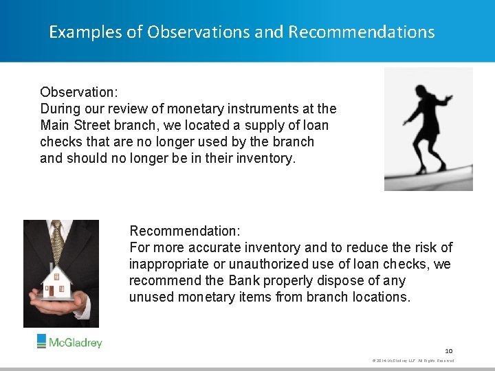 Examples of Observations and Recommendations Observation: During our review of monetary instruments at the