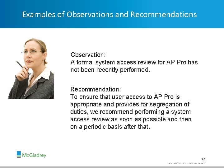 Examples of Observations and Recommendations Observation: A formal system access review for AP Pro