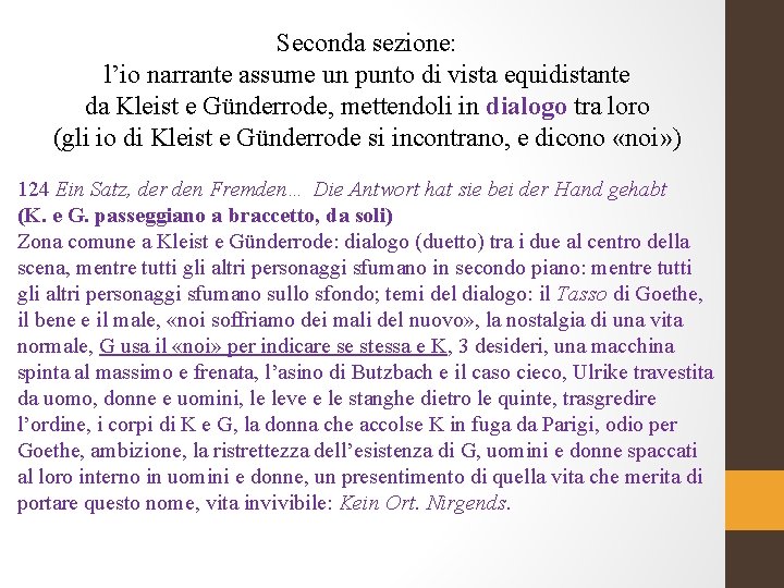 Seconda sezione: l’io narrante assume un punto di vista equidistante da Kleist e Günderrode,