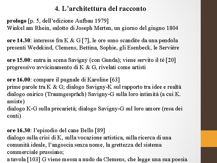 4. L’architettura del racconto prologo [p. 5, dell’edizione Aufbau 1979] Winkel am Rhein, salotto