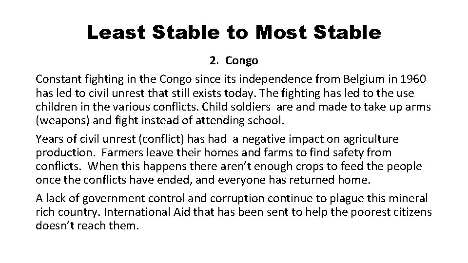 Least Stable to Most Stable 2. Congo Constant fighting in the Congo since its