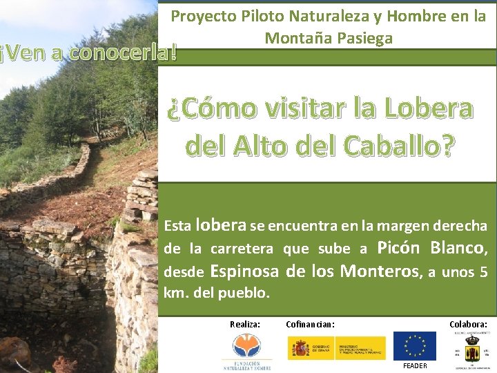 Proyecto Piloto Naturaleza y Hombre en la Montaña Pasiega ¡Ven a conocerla! ¿Cómo visitar