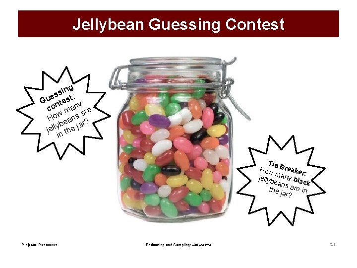 Jellybean Guessing Contest ng i s : es Gu ntest y co man re