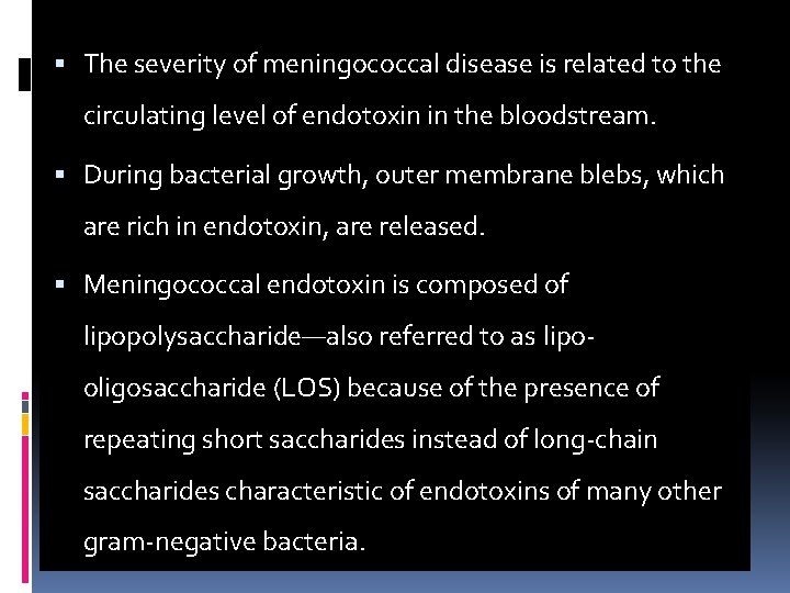  The severity of meningococcal disease is related to the circulating level of endotoxin