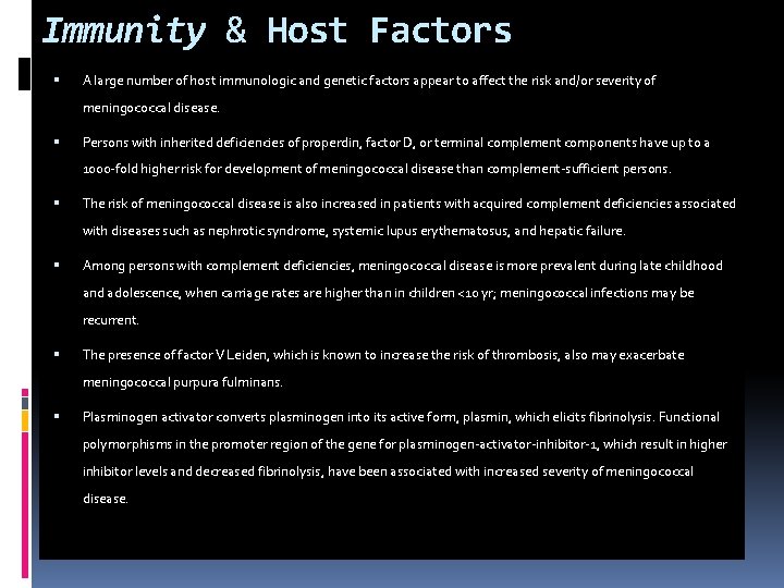 Immunity & Host Factors A large number of host immunologic and genetic factors appear