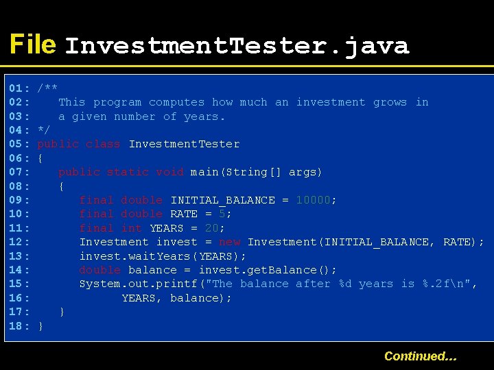 File Investment. Tester. java 01: 02: 03: 04: 05: 06: 07: 08: 09: 10: