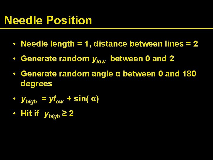 Needle Position • Needle length = 1, distance between lines = 2 • Generate