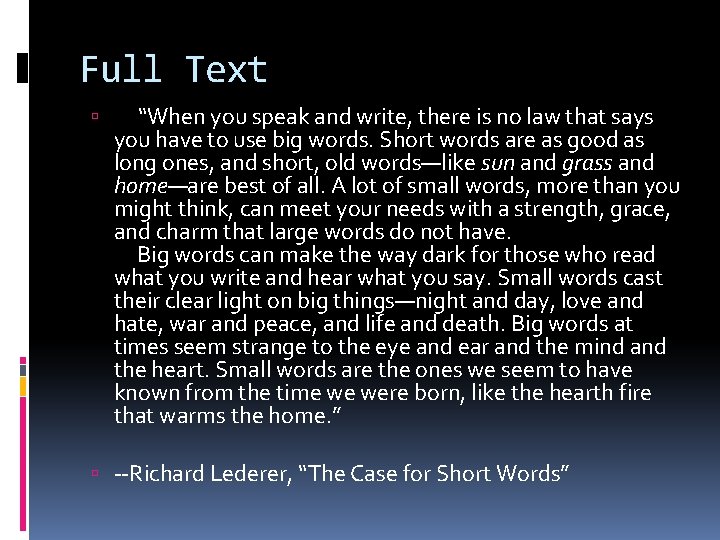 Full Text “When you speak and write, there is no law that says you