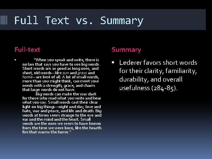 Full Text vs. Summary Full-text “When you speak and write, there is no law