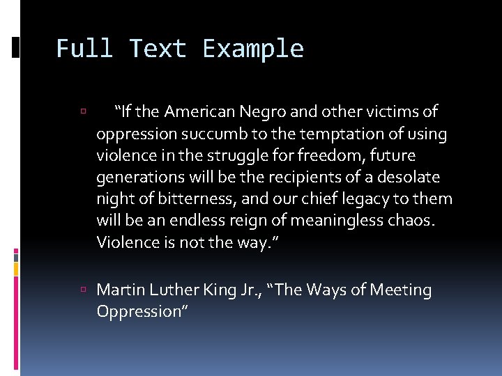 Full Text Example “If the American Negro and other victims of oppression succumb to