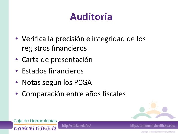 Auditoría • Verifica la precisión e integridad de los registros financieros • Carta de