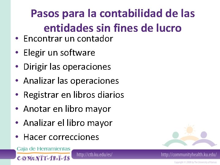  • • Pasos para la contabilidad de las entidades sin fines de lucro