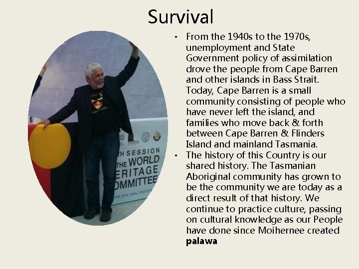 Survival • From the 1940 s to the 1970 s, unemployment and State Government