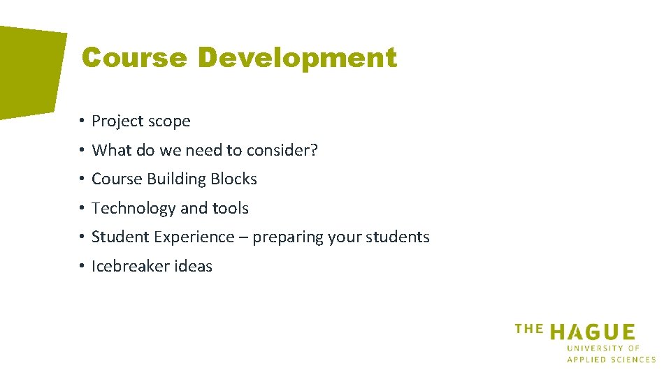 Course Development • Project scope • What do we need to consider? • Course
