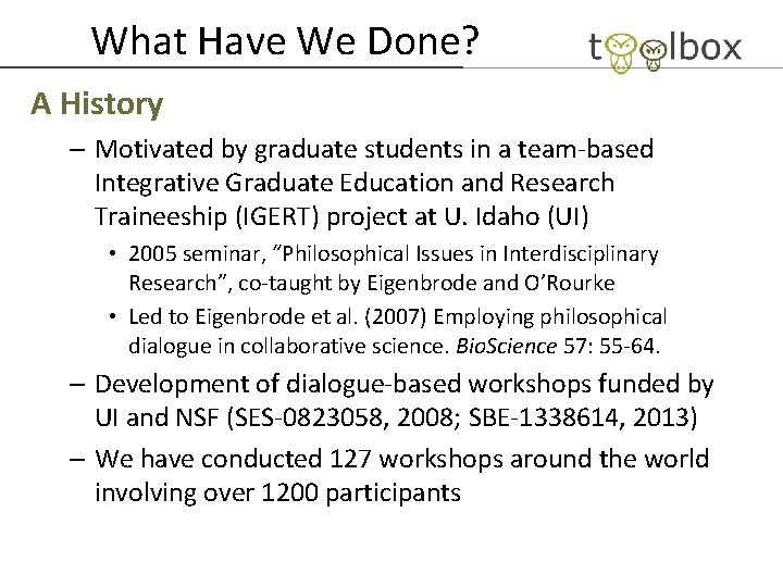 What Have We Done? A History – Motivated by graduate students in a team