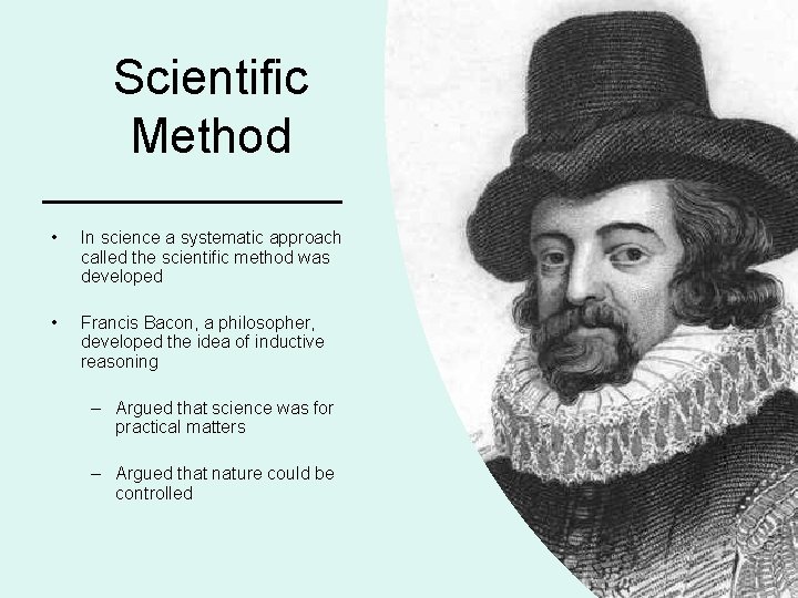Scientific Method • In science a systematic approach called the scientific method was developed