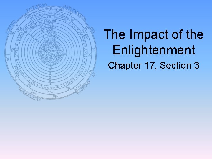 The Impact of the Enlightenment Chapter 17, Section 3 