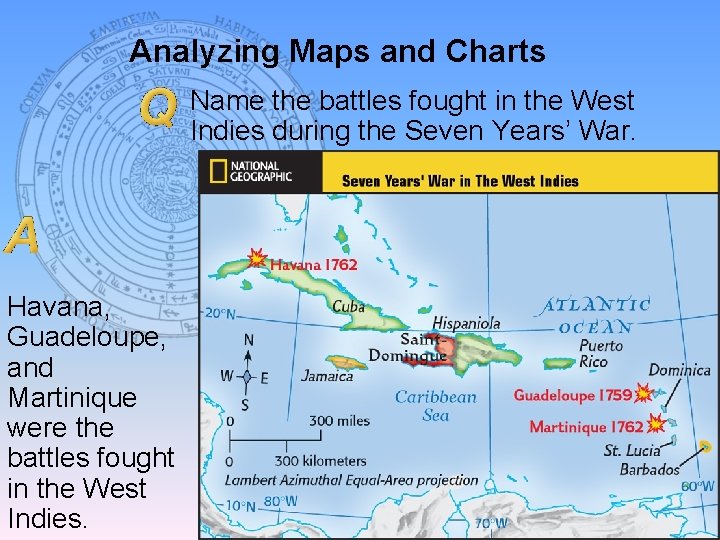 Analyzing Maps and Charts Name the battles fought in the West Indies during the