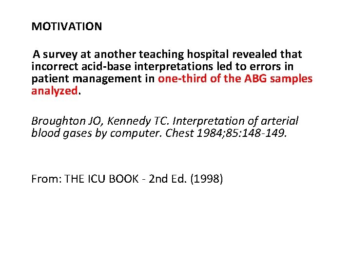 MOTIVATION A survey at another teaching hospital revealed that incorrect acid-base interpretations led to
