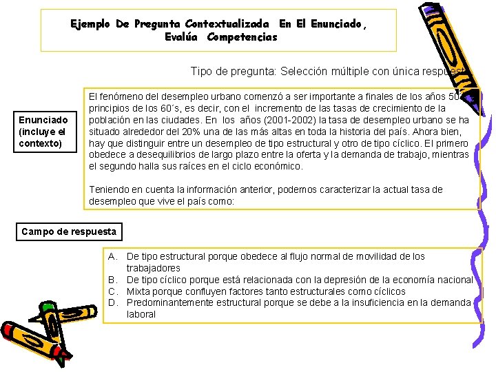 Ejemplo De Pregunta Contextualizada En El Enunciado, Evalúa Competencias Tipo de pregunta: Selección múltiple