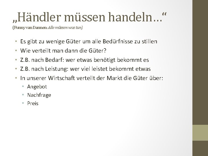 „Händler müssen handeln…“ (Funny van Dannen: Alle müssen was tun) • • • Es