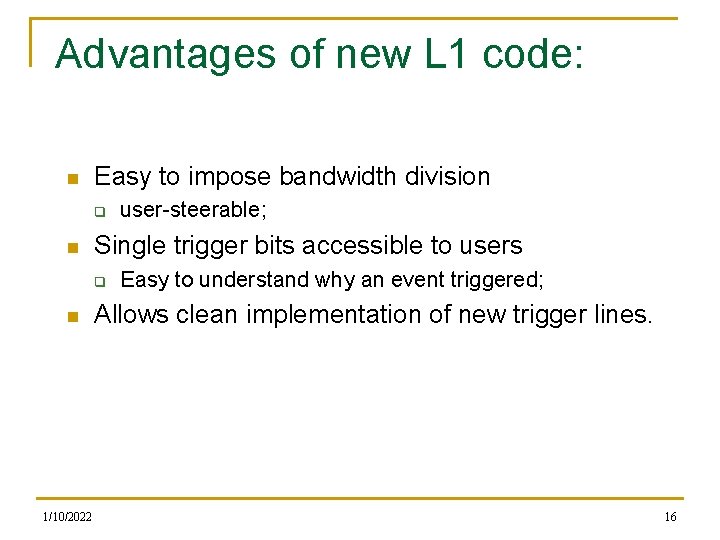 Advantages of new L 1 code: n Easy to impose bandwidth division q n