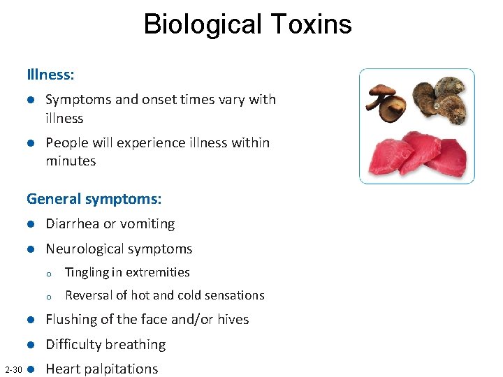 Biological Toxins Illness: l Symptoms and onset times vary with illness l People will