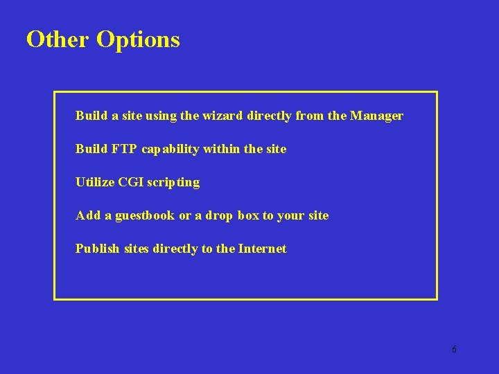 Other Options Build a site using the wizard directly from the Manager Build FTP
