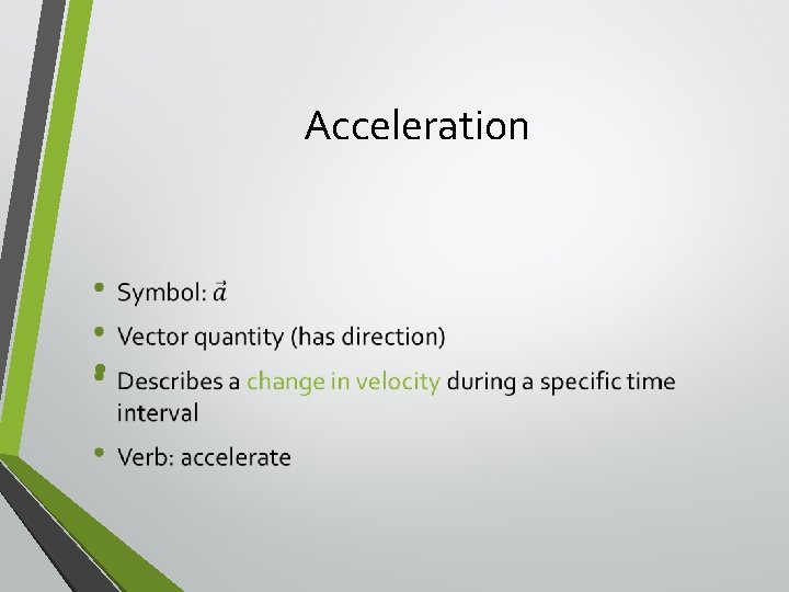 Acceleration • 