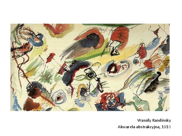 Wassily Kandinsky Akwarela abstrakcyjna, 1910 