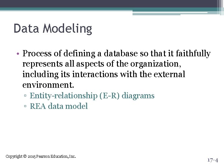 Data Modeling • Process of defining a database so that it faithfully represents all Data Modeling • Process of defining a database so that it faithfully represents all