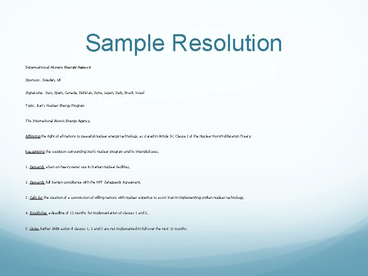 Sample Resolution International Atomic Energy Agency Sponsors: Sweden, UK Signatories: Iran, Spain, Canada, Pakistan,