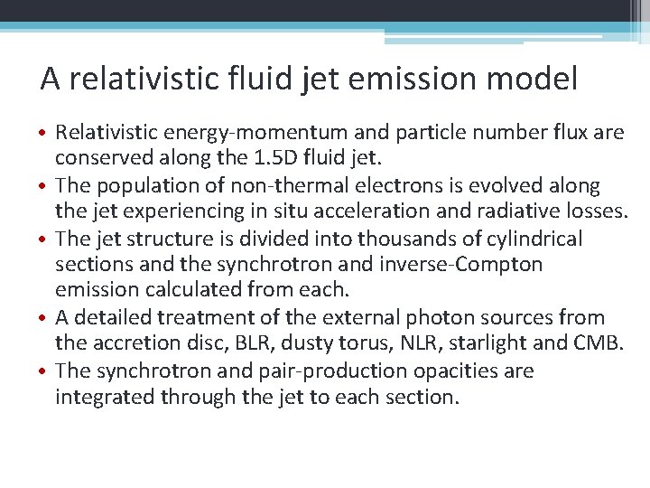 A relativistic fluid jet emission model • Relativistic energy-momentum and particle number flux are