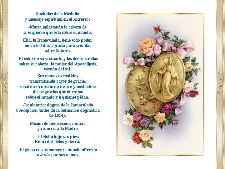 Símbolos de la Medalla y mensaje espiritual en el Anverso: -María aplastando la cabeza Símbolos de la Medalla y mensaje espiritual en el Anverso: -María aplastando la cabeza