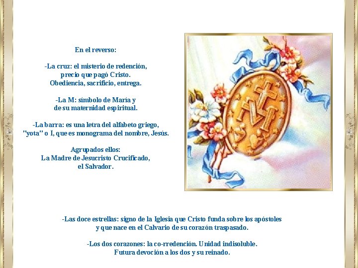En el reverso: -La cruz: el misterio de redención, precio que pagó Cristo. Obediencia, En el reverso: -La cruz: el misterio de redención, precio que pagó Cristo. Obediencia,