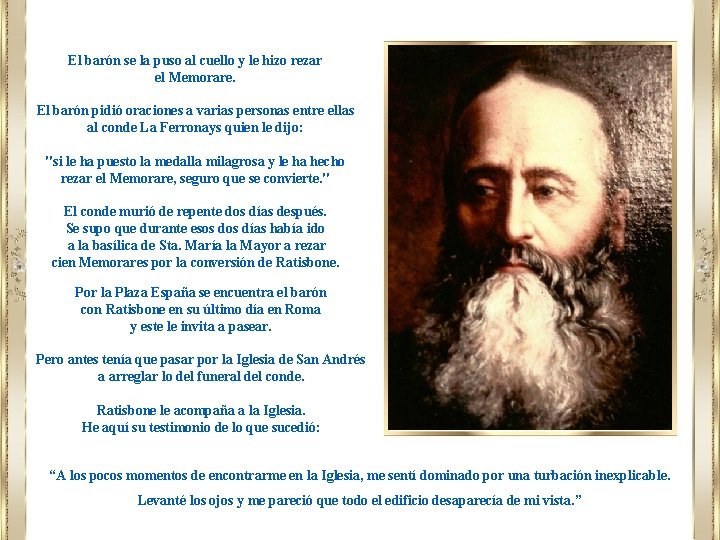 El barón se la puso al cuello y le hizo rezar el Memorare. El El barón se la puso al cuello y le hizo rezar el Memorare. El