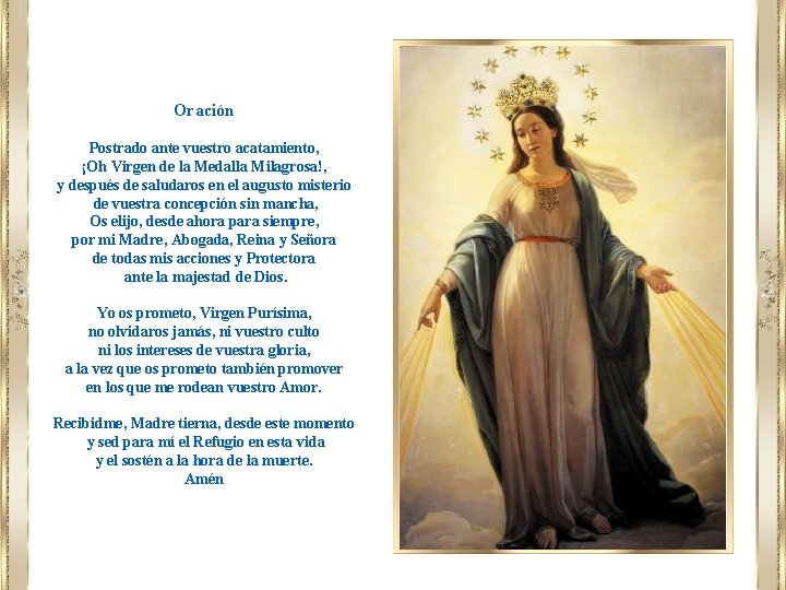 Oración Postrado ante vuestro acatamiento, ¡Oh Virgen de la Medalla Milagrosa!, y después de Oración Postrado ante vuestro acatamiento, ¡Oh Virgen de la Medalla Milagrosa!, y después de