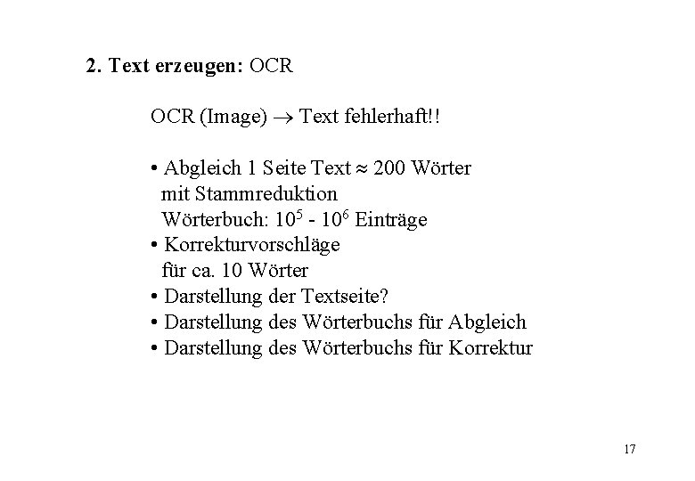 2. Text erzeugen: OCR (Image) Text fehlerhaft!! • Abgleich 1 Seite Text 200 Wörter