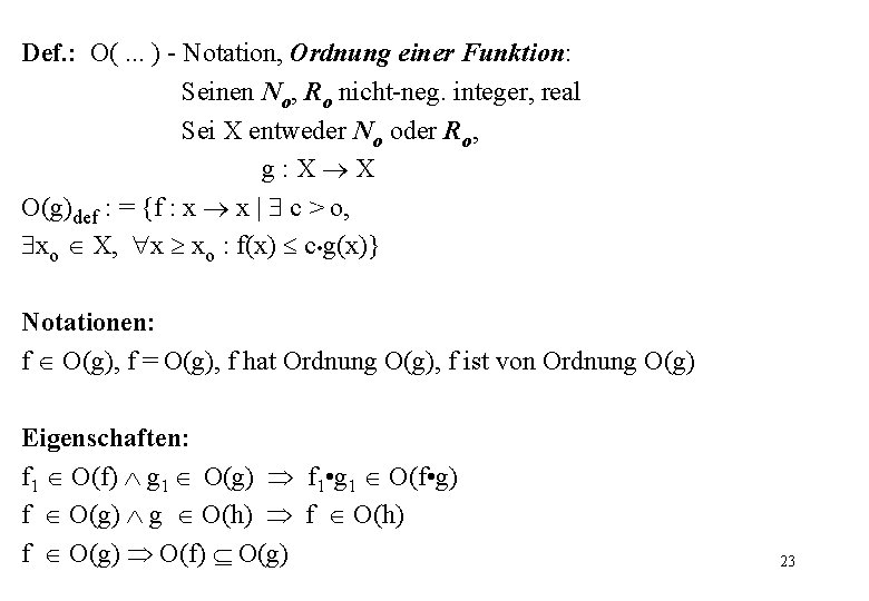 Def. : O(. . . ) - Notation, Ordnung einer Funktion: Seinen No, Ro