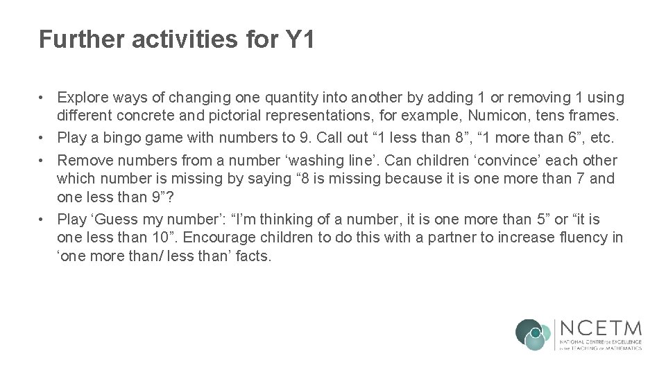 Further activities for Y 1 • Explore ways of changing one quantity into another