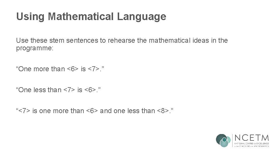 Using Mathematical Language Use these stem sentences to rehearse the mathematical ideas in the