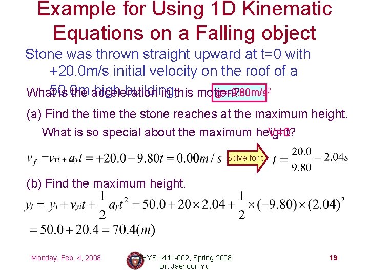 Example for Using 1 D Kinematic Equations on a Falling object Stone was thrown